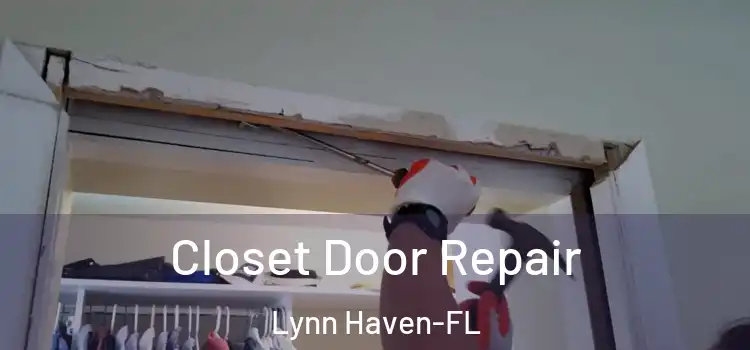  Closet Door Repair Lynn Haven-FL