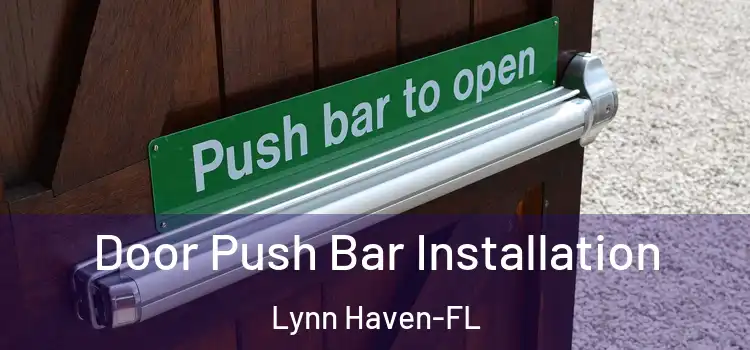 Door Push Bar Installation Lynn Haven-FL