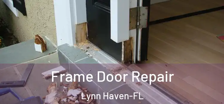 Frame Door Repair Lynn Haven-FL