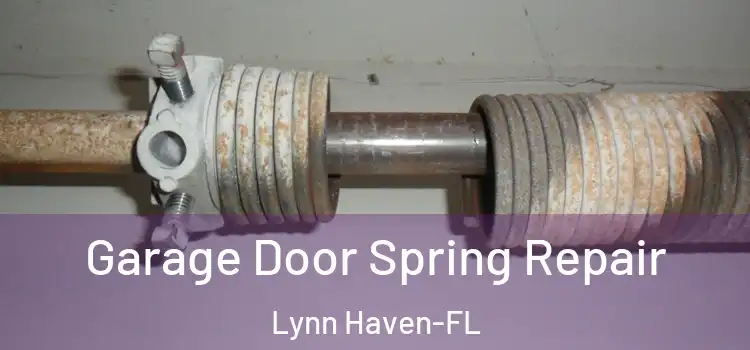 Garage Door Spring Repair Lynn Haven-FL