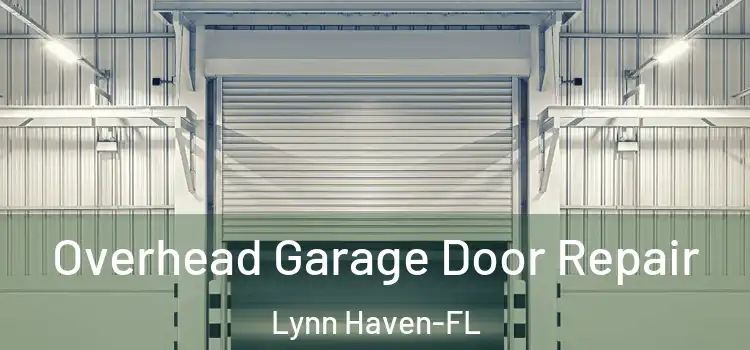 Overhead Garage Door Repair Lynn Haven-FL
