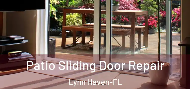 Patio Sliding Door Repair Lynn Haven-FL
