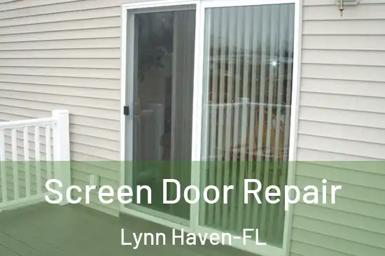  Screen Door Repair Lynn Haven-FL