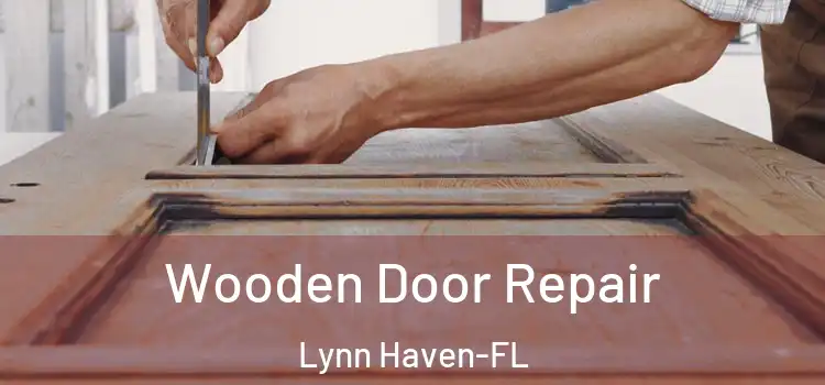 Wooden Door Repair Lynn Haven-FL